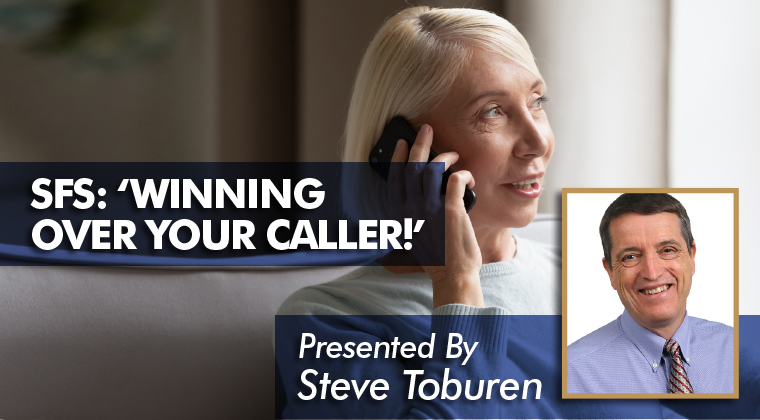 sfs winning over your caller presented by steve toburen